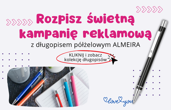 Rozpisz świetną kampanię reklamową - długopis Almeira