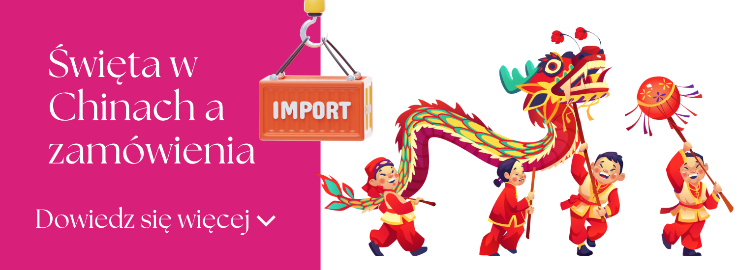 Chiny świętują. Co słychać w imporcie?