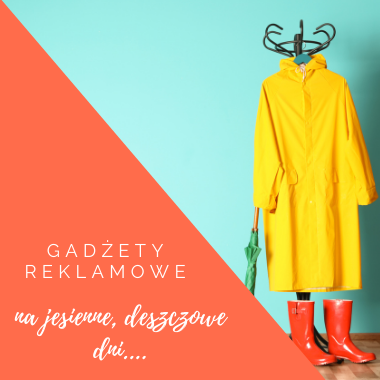 Listopadowa szaruga.... Gadżety reklamowe idealne na ”straszną” pogodę!