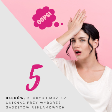 5 błędów przy wyborze gadżetów reklamowych