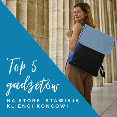 Co się dzieje z naszą branżą, czyli na jakie gadżety reklamowe stawiają klienci